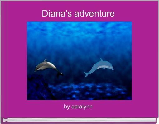 Diana's adventure 