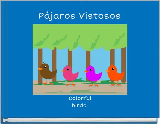 Pájaros Vistosos