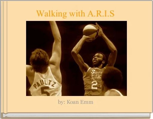Walking with A.R.I.S 