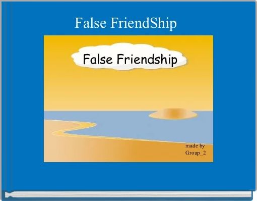 Front cover of 'False FriendShip ' 