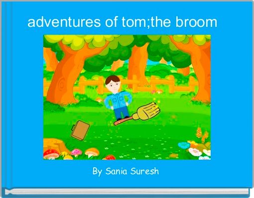 adventures of tom;the broom  