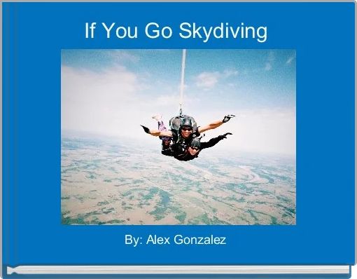 Book Cover for: If You Go Skydiving 