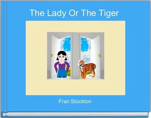 Front cover of 'The Lady Or The Tiger ' 