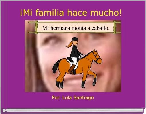 Front cover of '¡Mi familia hace mucho! ' 
