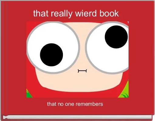 Front cover of 'that really wierd book ' 