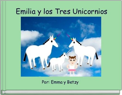 Front cover of ' Emilia y los Tres Unicornios' 