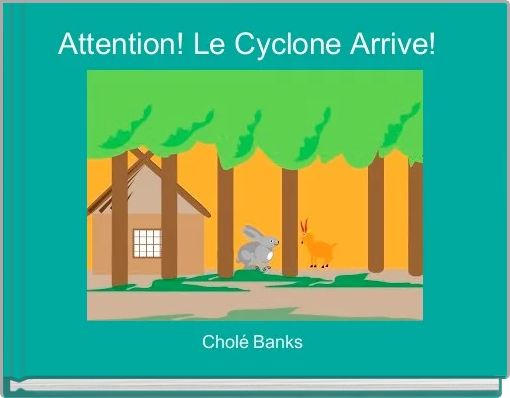 Book Cover for: Attention! Le Cyclone Arrive! 