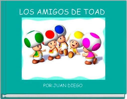 LOS AMIGOS DE TOAD 