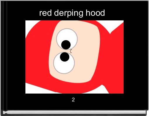 red derping hood  