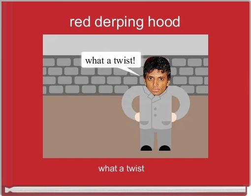 red derping hood 