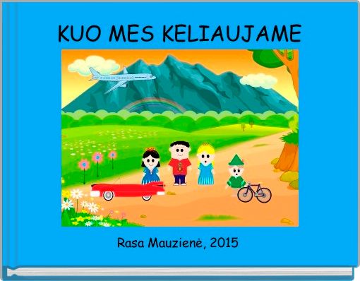 Front cover of 'KUO MES KELIAUJAME' 