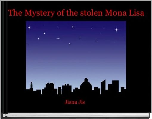 Front cover of ' The Mystery of the stolen Mona Lisa' 