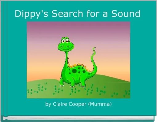 Front cover of 'Dippy's Search for a Sound' 