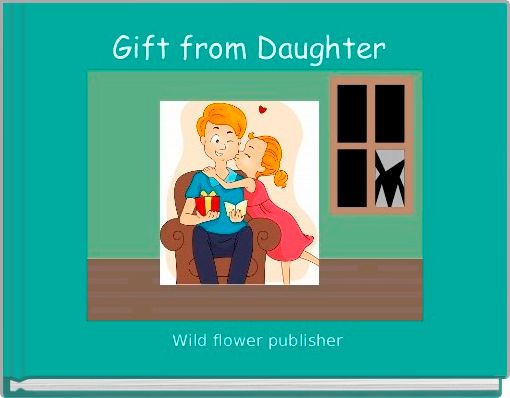 Gift from Daughter 