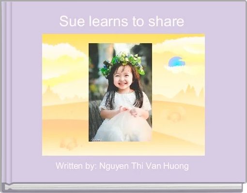 Sue learns to share 