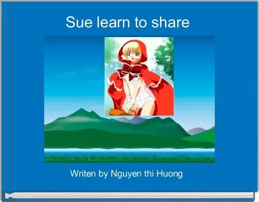 Sue learn to share 