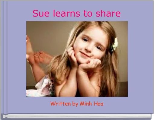 Sue learns to share