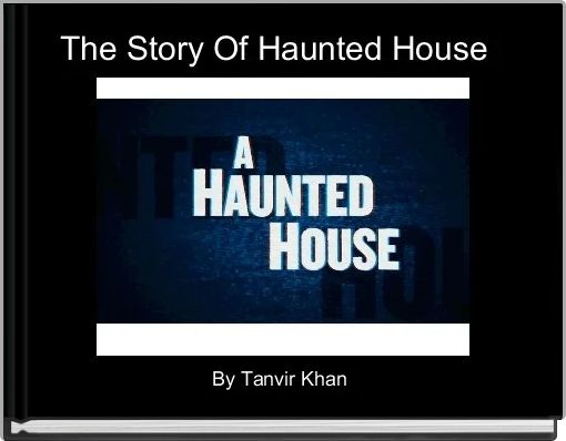 Front cover of 'The Story Of Haunted House  ' 