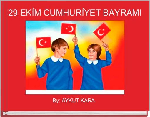  29 EKİM CUMHURİYET BAYRAMI
