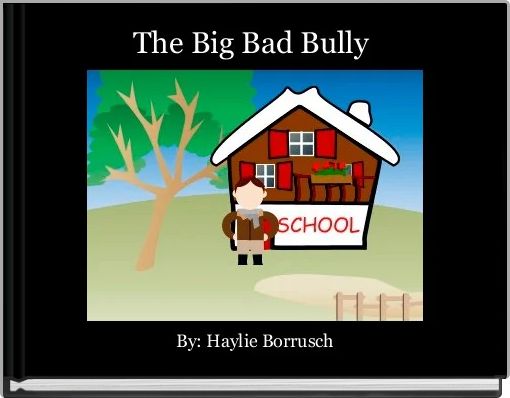 The Big Bad Bully 