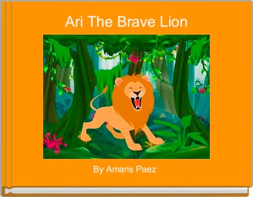 Front cover of 'Ari The Brave Lion' 