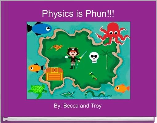 Physics is Phun!!!