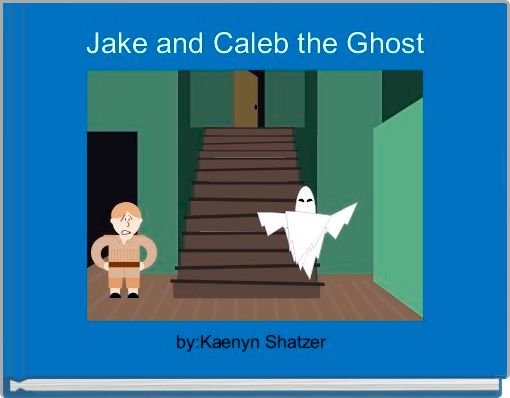 Book Cover for: Jake and Caleb the Ghost