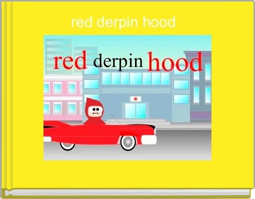 Front cover of 'red derpin hood  ' 