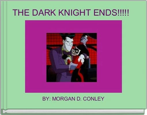 Front cover of 'THE DARK KNIGHT ENDS!!!!! ' 
