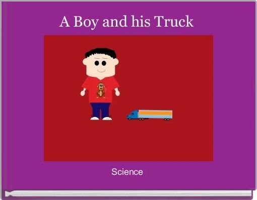 A Boy and his Truck 