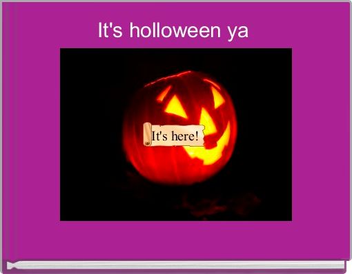 Front cover of 'It's holloween ya ' 