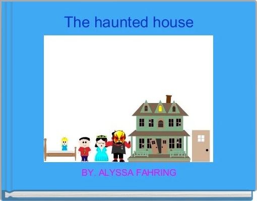 Front cover of 'The haunted house' 