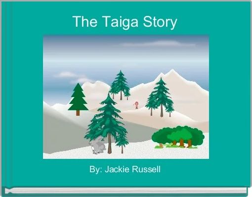 Book Cover for: The Taiga Story 