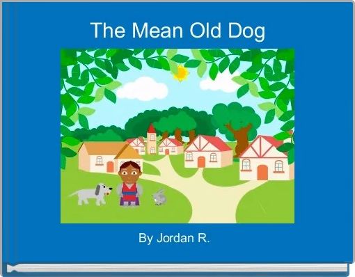 Front cover of 'The Mean Old Dog' 