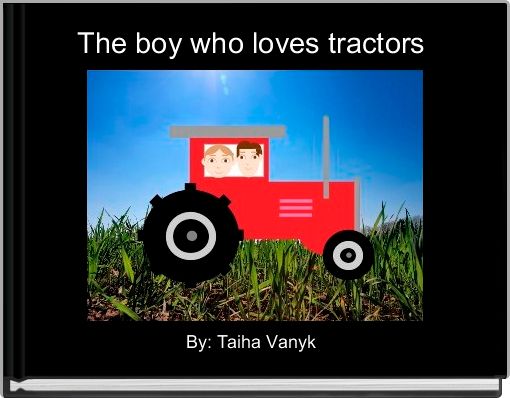 The boy who loves tractors 