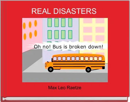 REAL DISASTERS 