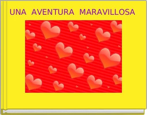 UNA  AVENTURA  MARAVILLOSA 