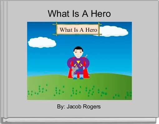 What Is A Hero