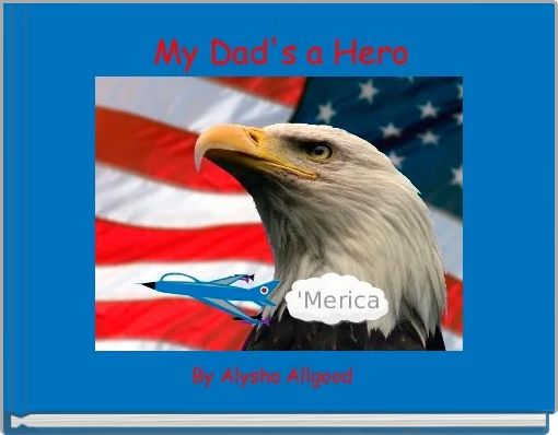  My Dad's a Hero