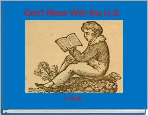 Don't Mess With the U.S. 