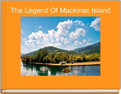 Front cover of 'The Legend Of Mackinac Island' 