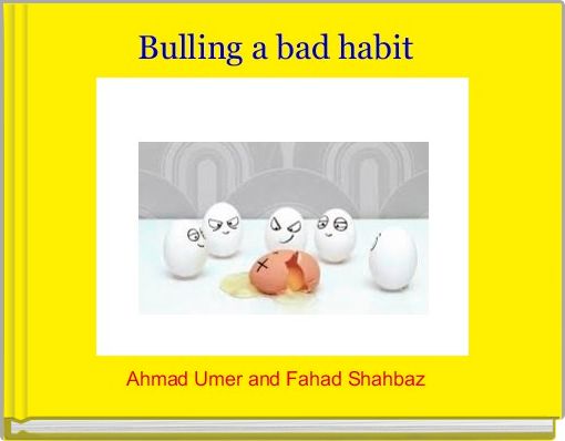 Bulling a bad habit 