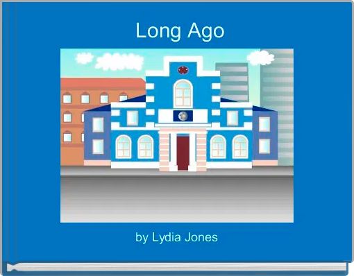  Long Ago