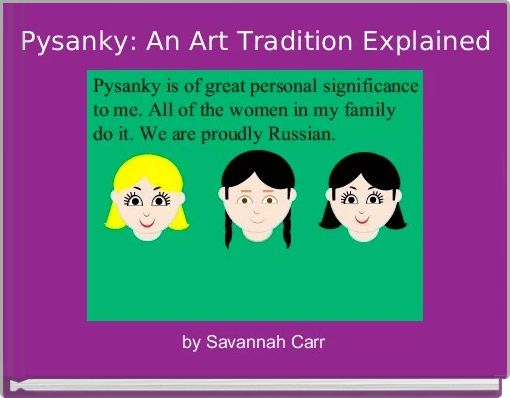Pysanky: An Art Tradition Explained