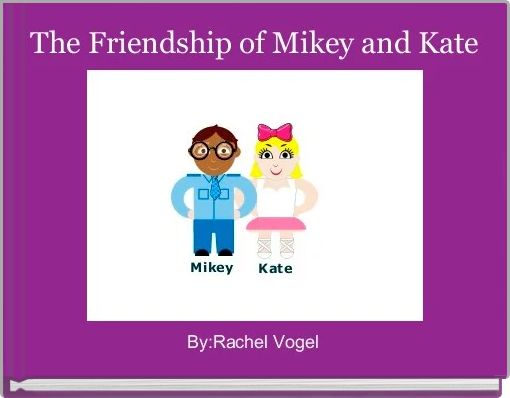 Front cover of ' The Friendship of Mikey and Kate ' 