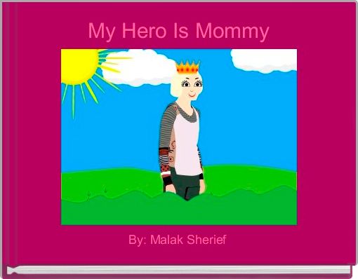 My Hero Is Mommy
