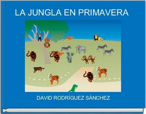 LA JUNGLA EN PRIMAVERA 