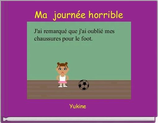 Ma  journ&eacute;e horrible