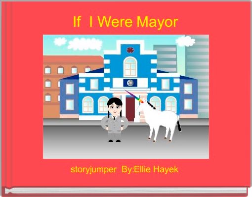 If  I Were Mayor
