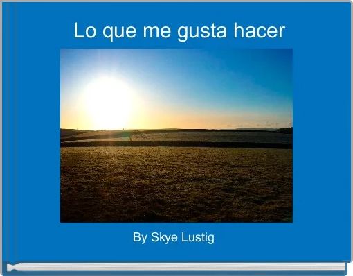 Front cover of ' Lo que me gusta hacer' 